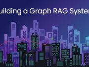 Building a Graph RAG System: A Step-by-Step Approach