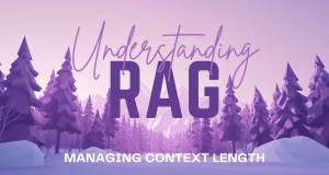 Understanding RAG Part V: Managing Context Length