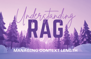 Understanding RAG Part V: Managing Context Length