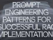 Prompt Engineering Patterns for Successful RAG Implementations