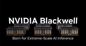 NVIDIA Blackwell: Born for Extreme-Scale AI Inference