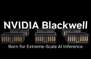 NVIDIA Blackwell: Born for Extreme-Scale AI Inference